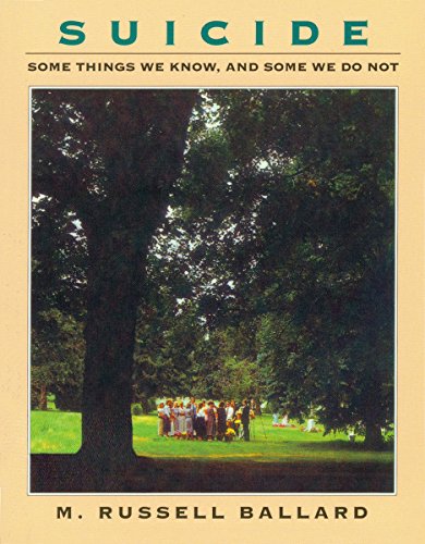 Suicide: Some Things We Know, and Some We Do Not - by Russell M. Ballard - Paperback