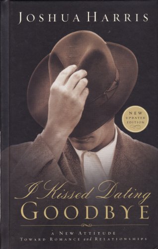 I Kissed Dating Goodbye (updated edition)