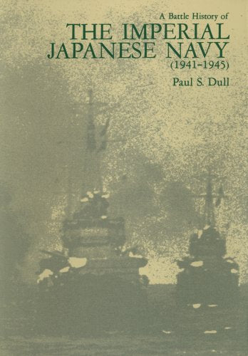 A Battle History of the Imperial Japanese Navy: 1941-1945