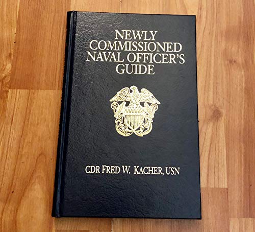 Newly Commissioned Naval Officer's Guide (Blue and Gold Professional Series)