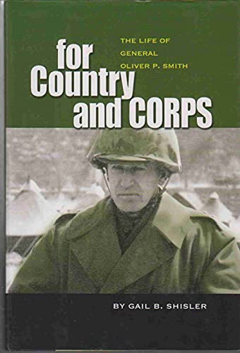 For Country and Corps: The Life of General Oliver P. Smith