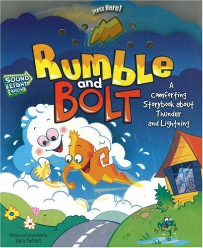 Rumble and Bolt: A Comforting Story About Thunder And Lightning