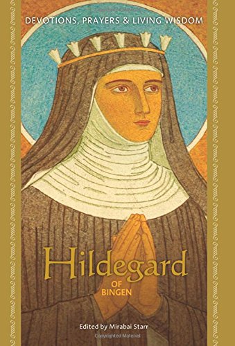 Hildegard of Bingen (Devotions, Prayers & Living Wisdom)