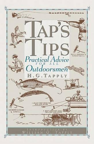 Tap's Tips: Practical Advice for All Outdoorsmen