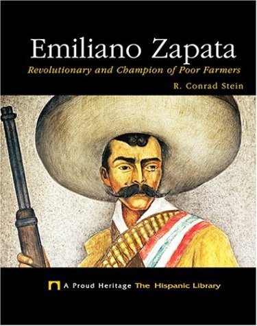 Emiliano Zapata: Revolutionary and Champion of Poor Farmers (Proud Heritage: The Hispanic Library)