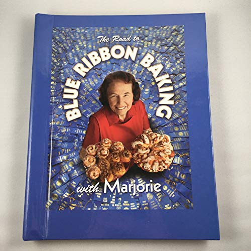 The Road to Blue Ribbon Baking: With Marjorie