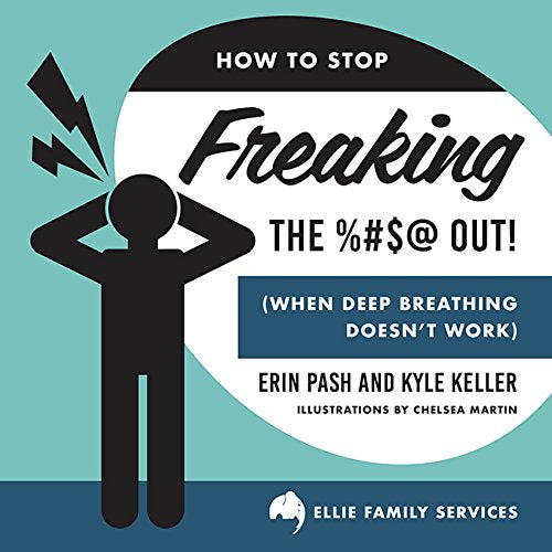 How to Stop Freaking the %#$@ Out