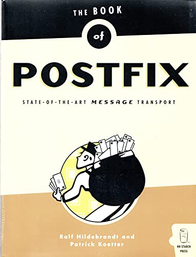 The Book of Postfix: State-of-the-Art Message Transport