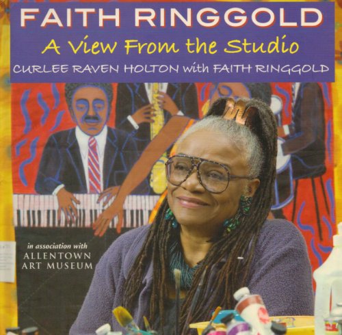 Faith Ringgold: A View from the Studio