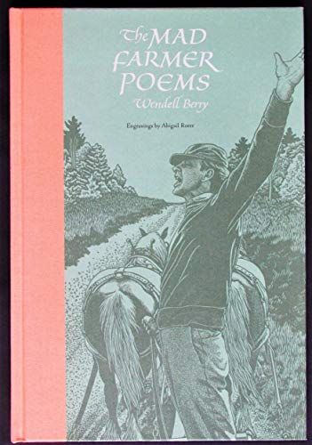 The Mad Farmer Poems