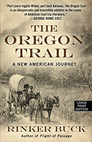 The Oregon Trail: A New American Journey (Thorndike Press Large Print Books Popular and Narrative Nonfiction)