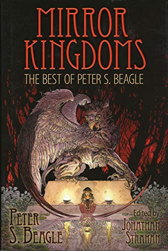Mirror Kingdoms: The Best of Peter S. Beagle