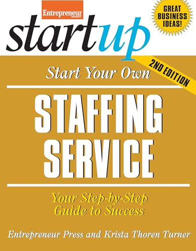 Start Your Own Staffing Business (Entrepreneur's Startup: Start Your Own)