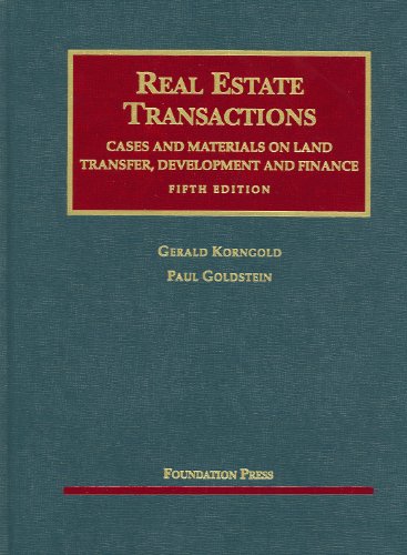 Real Estate Transactions, Cases and Materials on Land Transfer (University Casebook Series)