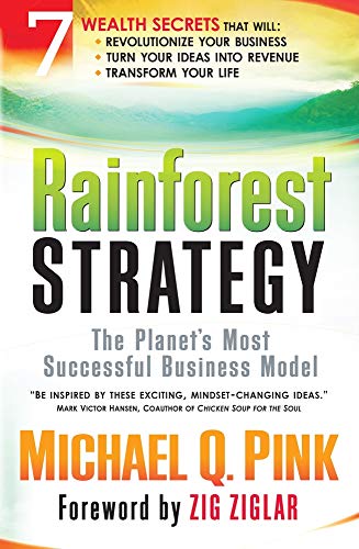 Rainforest Strategy: The Planet's Most Successful Business Model