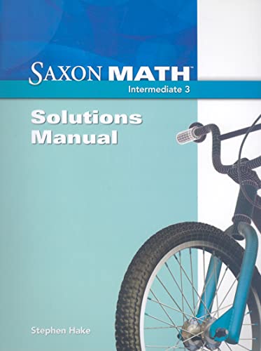 Saxon Math Intermediate 3: Solution Manual 2008