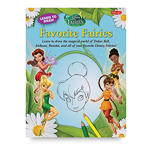 Learn to Draw Disney's Favorite Fairies: Learn to draw the magical world of Tinker Bell, Silver Mist, Rosetta, and all of your favorite Disney Fairies! (Licensed Learn to Draw)