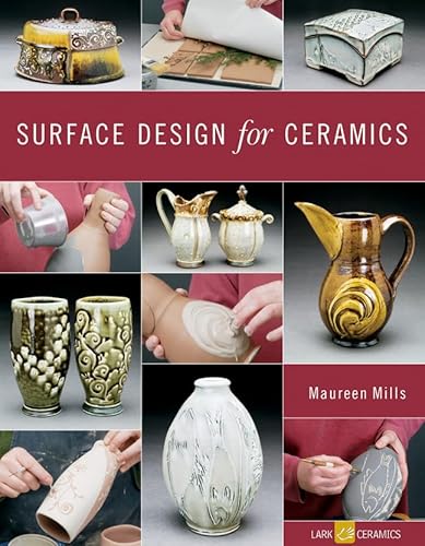 Surface Design for Ceramics (A Lark Ceramics Book)