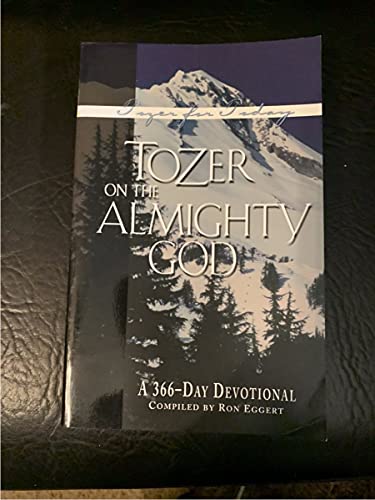 Tozer on the Almighty God: A 366-Day Devotional