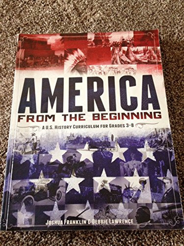 America From the Beginning (America From the Beginning: A U.S. History Curriculum for Grades 3-8)