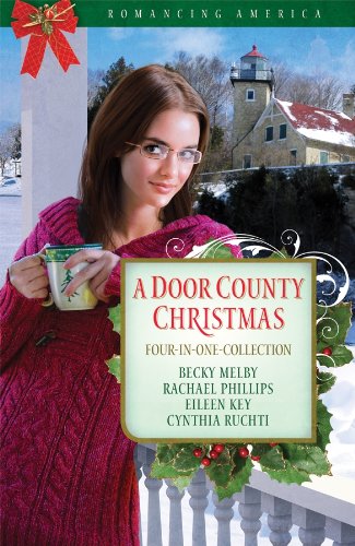 A Door County Christmas: Four-in-One Collection: Four Romances Warm Hearts in Wisconsin's Version of Cape Cod (Romancing America)