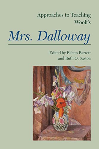 Approaches to Teaching Woolf’s Mrs. Dalloway (Approaches to Teaching World Literature)