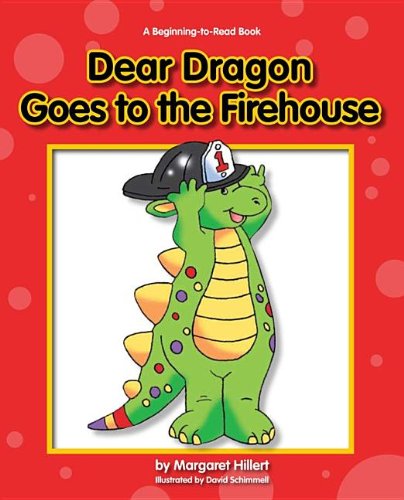 Dear Dragon Goes to the Firehouse (Dear Dragon: Beginning-to-read Book)