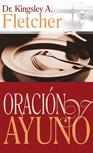 Oración y ayuno (Spanish Edition)