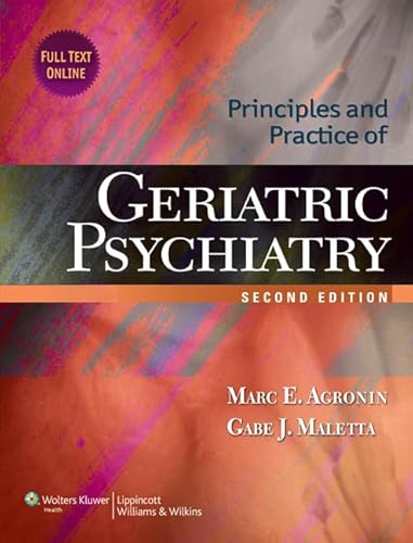 Principles and Practice of Geriatric Psychiatry (Agronin, Principles and Practice of Geriatric Psychiatry)