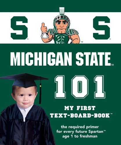 Michigan State University 101: My First Text-Board-Book (101 My First Text Boardbooks: University Football)