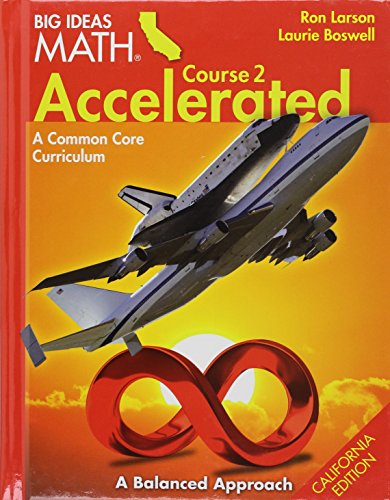 Larson BIG IDEAS California: Student Edition Accelerated Course 2 2015