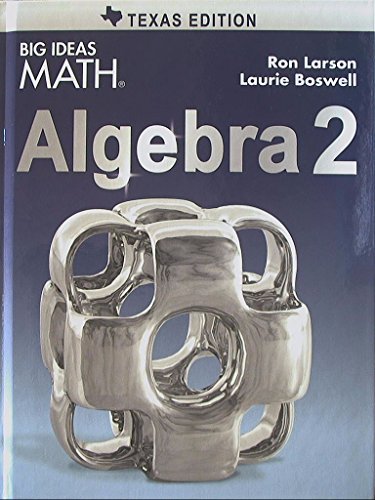 BIG IDEAS MATH Algebra 2 Texas: Student Edition 2015