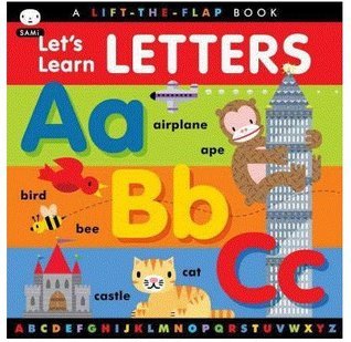 Let's Learn Letters by SAMi -- For Children 2 to 6 years old (A Lift-The-Flap Book)