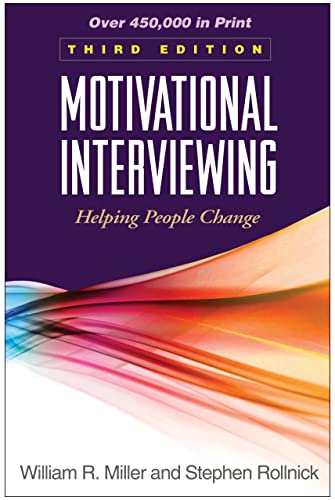 Motivational Interviewing: Helping People Change, 3rd Edition