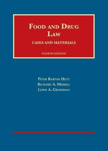 Food and Drug Law, 4th (University Casebook Series)