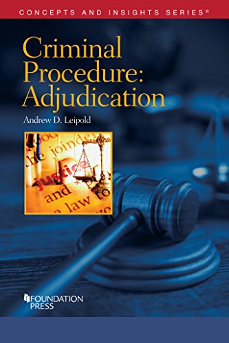 Criminal Procedure-Adjudication (Concepts and Insights)