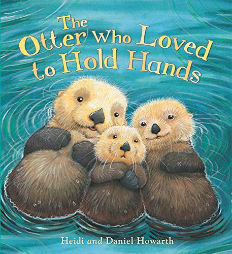 The Otter Who Loved to Hold Hands (Storytime)