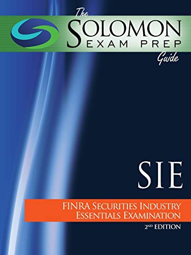 The Solomon Exam Prep Guide: SIE - FINRA Securities Industry Essentials Examination