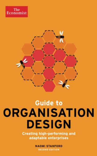Guide to Organisation Design (Economist Books)