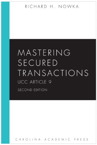 Mastering Secured Transactions: UCC Article 9 (Mastering Series)