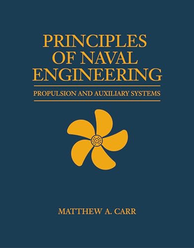Principles of Naval Engineering: Propulsion and Auxiliary Systems (Blue & Gold Professional Library)