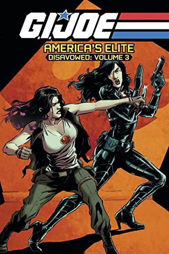 G.I. JOE America's Elite: Disavowed Volume 3