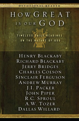 Cover of How Great Is Our God: Timeless Daily Readings on the Nature of God by Blackaby, Henry, hardcover Book