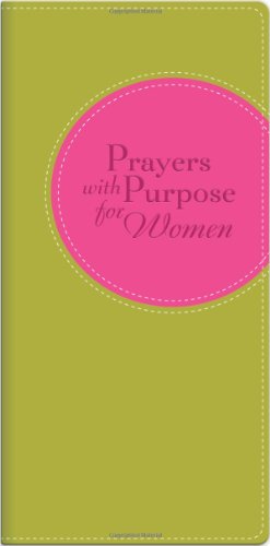 Prayers with Purpose for Women (Power Prayers)