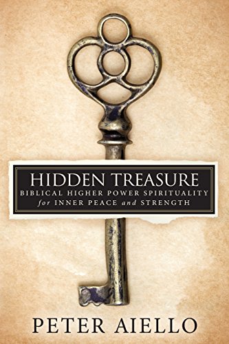 Hidden Treasure: Biblical Higher Power Spirituality