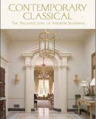 Contemporary Classical: The Architecture of Andrew Skurman