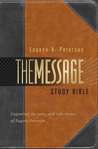 The Message Study Bible: Capturing the Notes and Reflections of Eugene H. Peterson