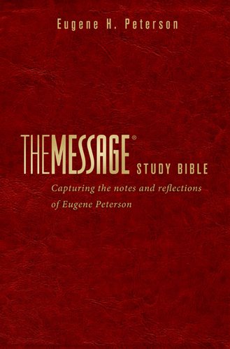 The Message Study Bible: Capturing the Notes and Reflections of Eugene H. Peterson