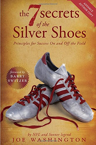 The Seven Secrets of the Silver Shoes: Principles for Success on and Off the Field: Includes eLive Audio Download