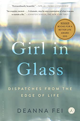 Girl in Glass: Dispatches from the Edge of Life